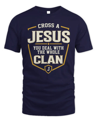 JESUS NT1-K008 Cross A/An NAME, You Deal With the Whole Clan | Personalized Vintage T-Shirt - Unisex Standard T-Shirt - Navy