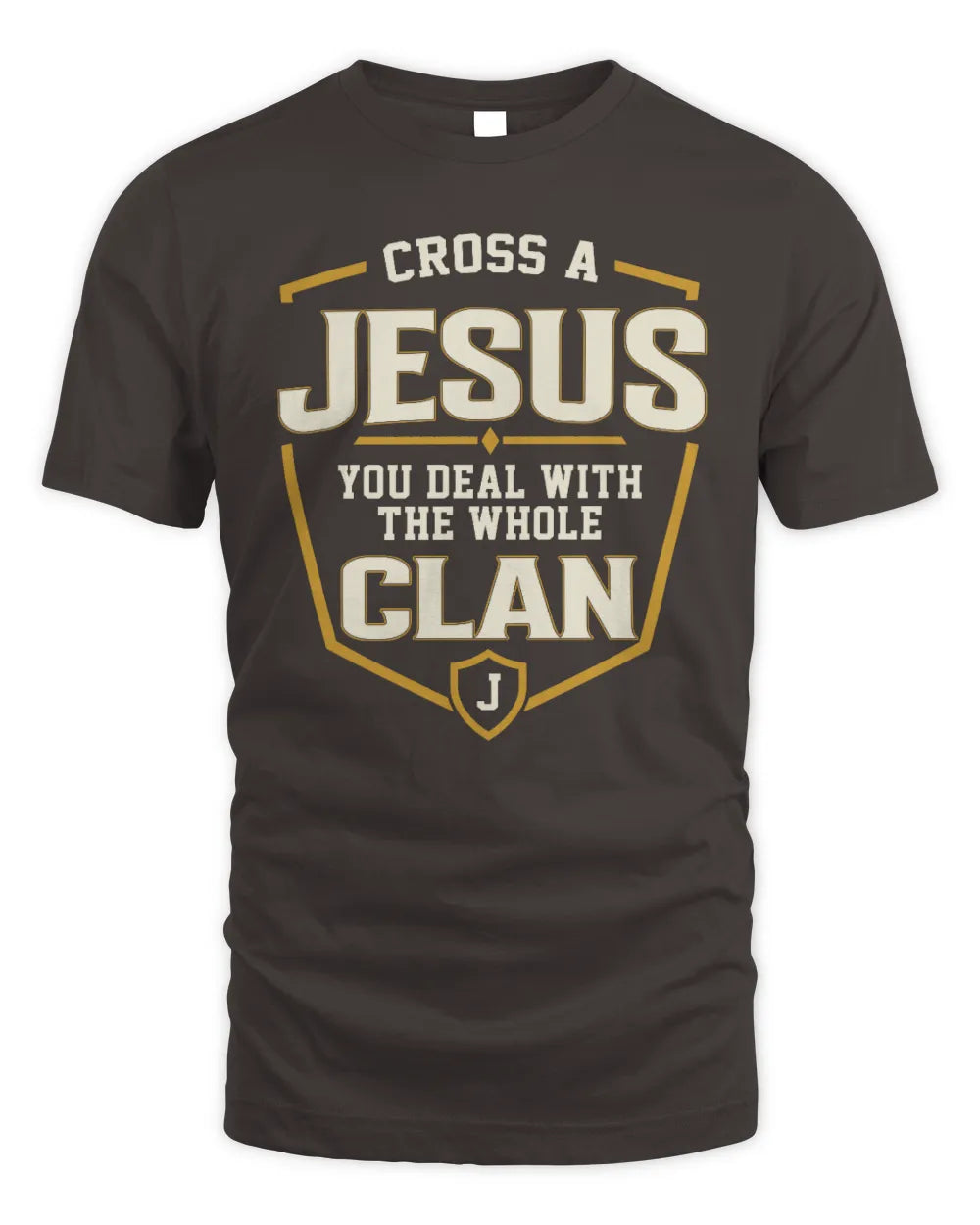 JESUS NT1-K008 Cross A/An NAME, You Deal With the Whole Clan | Personalized Vintage T-Shirt - Unisex Standard T-Shirt - Dark Chocolate