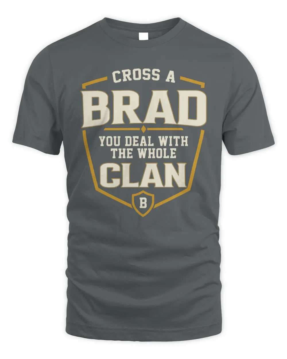 BRAD NT1-K008 Cross A/An NAME, You Deal With the Whole Clan | Personalized Vintage T-Shirt - Unisex Standard T-Shirt - Charcoal