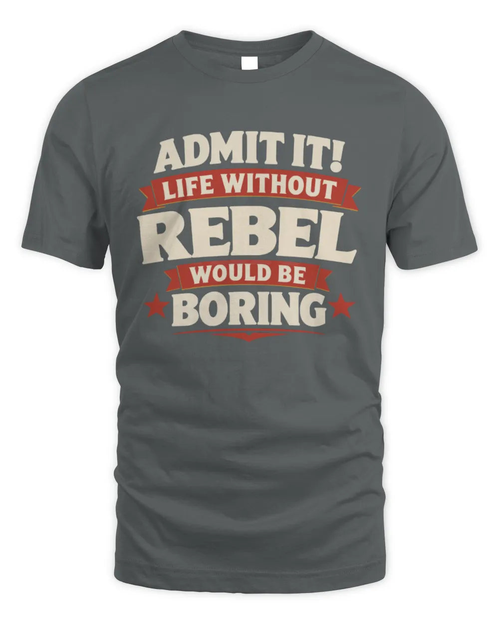 REBEL P4 KT003 Personalized Funny Quote Apparel “Life Without NAME Would Be Boring” - Unisex Standard T-Shirt - Charcoal