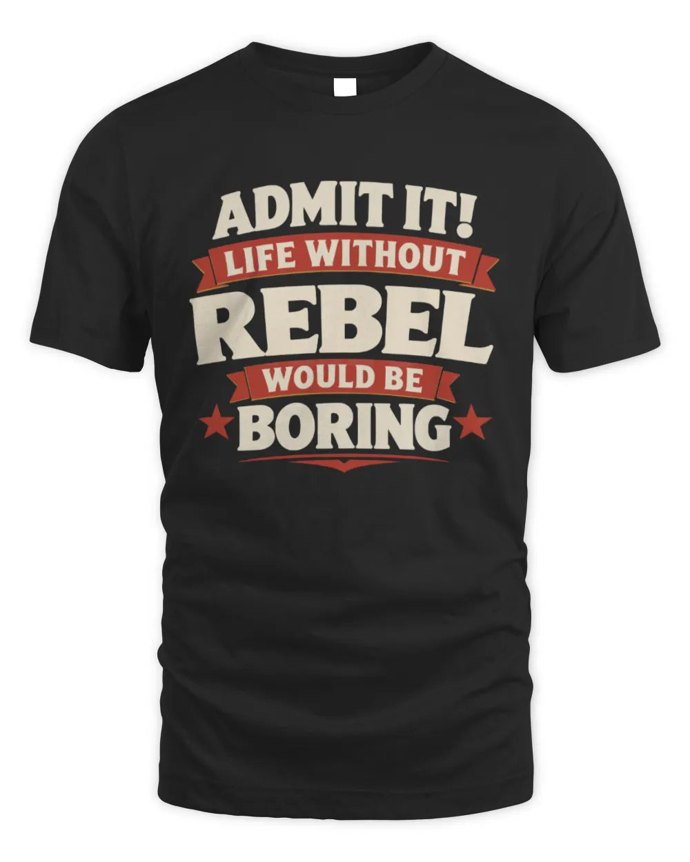 REBEL P4 KT003 Personalized Funny Quote Apparel “Life Without NAME Would Be Boring” - Unisex Standard T-Shirt - Black