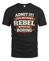 REBEL P4 KT003 Personalized Funny Quote Apparel “Life Without NAME Would Be Boring” - Unisex Standard T-Shirt - Black