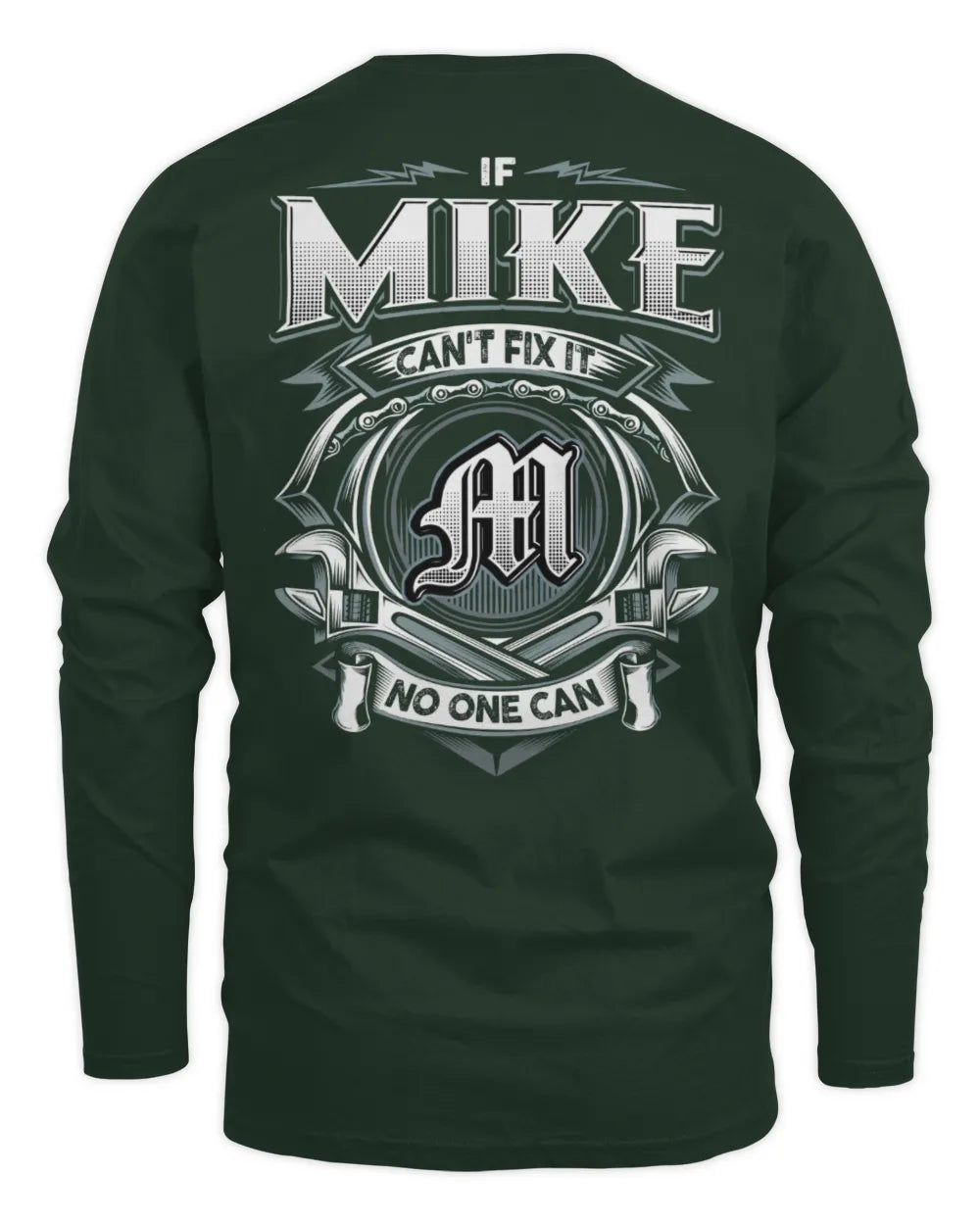 MIKE AP81-K4-626 - Personalized Ahmed Quote Apparel “If Ahmed Can't Fix It, No One Can” - Men's Long Sleeved T-Shirt - Forest Green