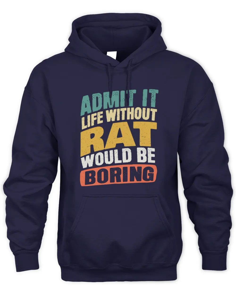 RAT TP88-K4-229
Personalized Funny Quote Apparel “Life Without NAME Would Be Boring” - Unisex Hoodie - Navy