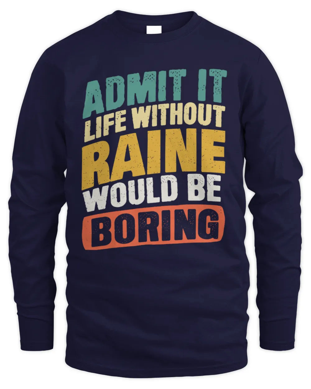 RAINE TP88-K4-229
Personalized Funny Quote Apparel “Life Without NAME Would Be Boring” - Men's Long Sleeved T-Shirt - Navy