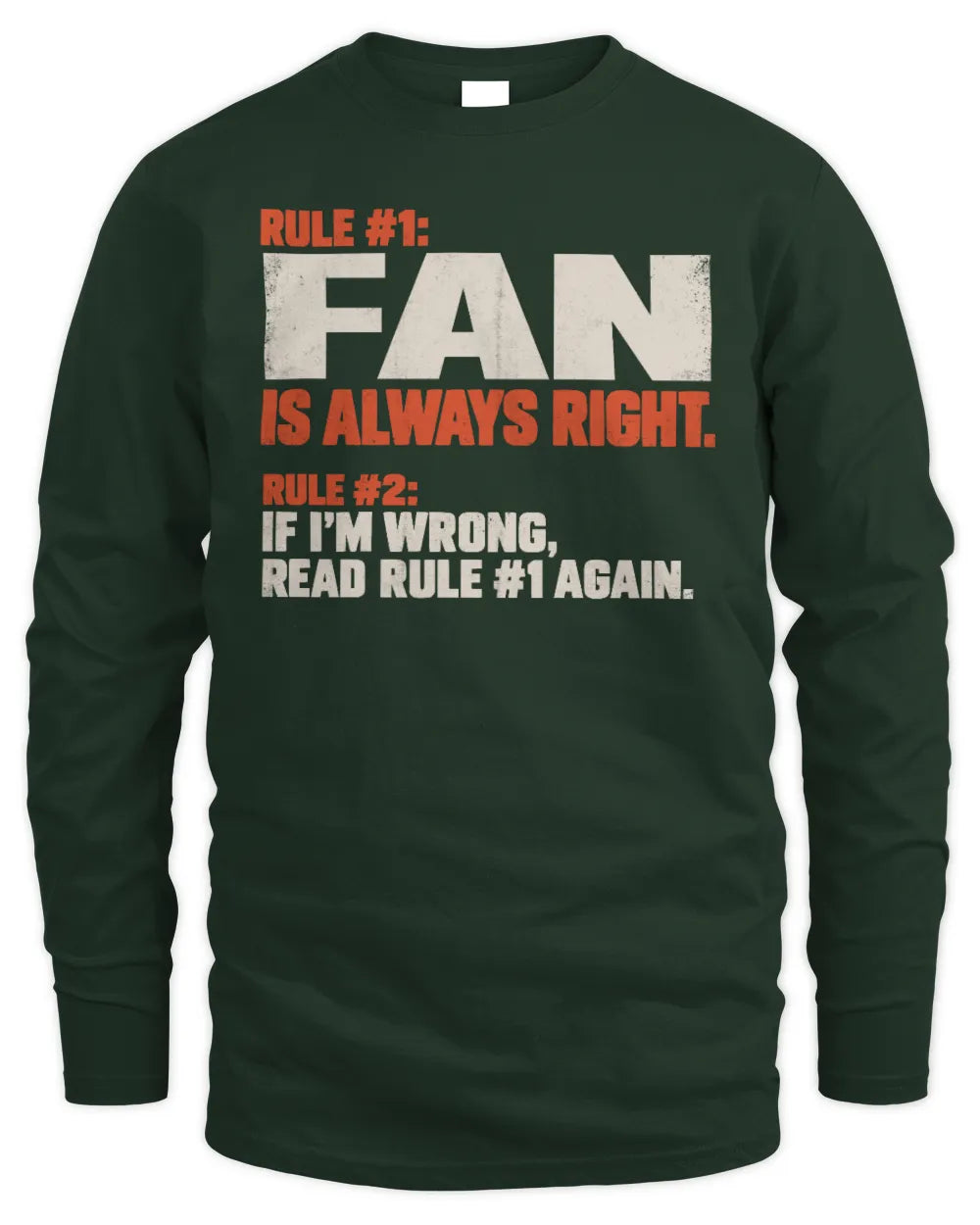 FAN NP1-H006 - Always Right Personalized Name T-Shirt – Funny Custom Name Shirt - Men's Long Sleeved T-Shirt - Forest Green