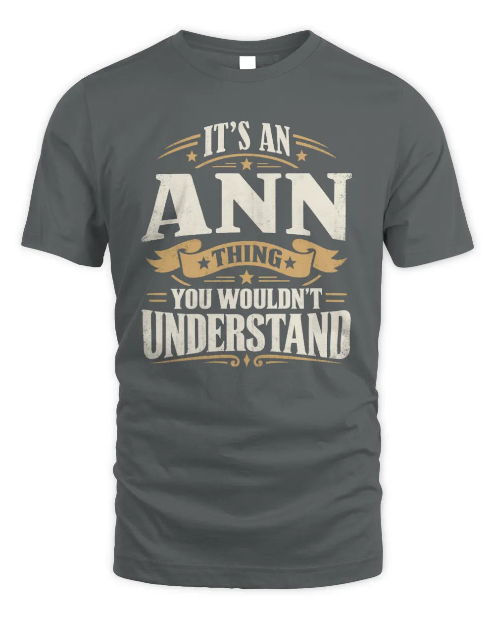 ANN P08 TH51 - Personalized “It’s a/an [NAME] Thing – You Wouldn’t Understand” Shirt - Unisex Standard T-Shirt - Charcoal