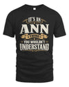 ANN P08 TH51 - Personalized “It’s a/an [NAME] Thing – You Wouldn’t Understand” Shirt