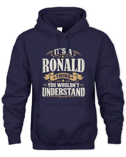 RONALD P08 TH51 - Personalized “It’s a/an [NAME] Thing – You Wouldn’t Understand” Shirt - Unisex Hoodie - Navy