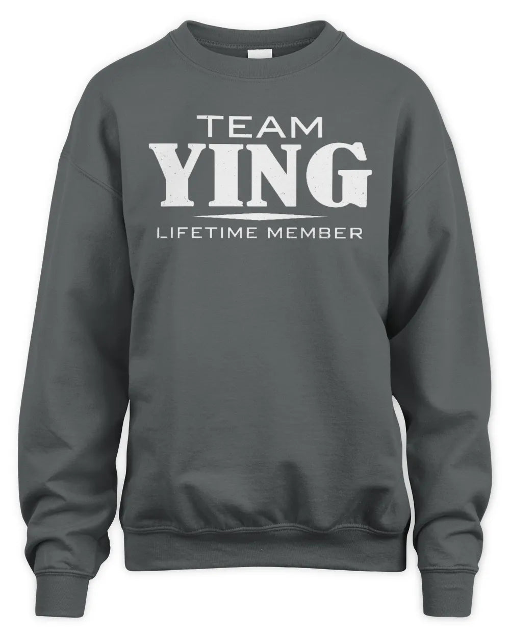 YING BL62-K4-128 - Personalized “Team NAME Lifetime Member” - Unisex Sweatshirt - Charcoal