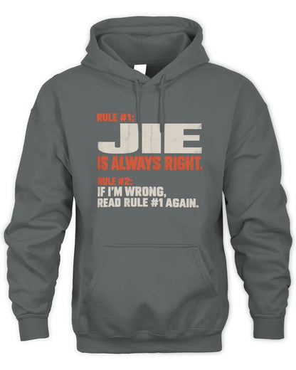 JIE NP1-H006 - Always Right Personalized Name T-Shirt – Funny Custom Name Shirt - Unisex Hoodie - Charcoal