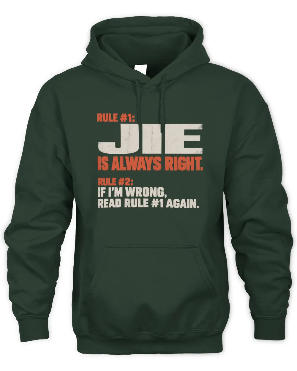 JIE NP1-H006 - Always Right Personalized Name T-Shirt – Funny Custom Name Shirt - Unisex Hoodie - Forest Green