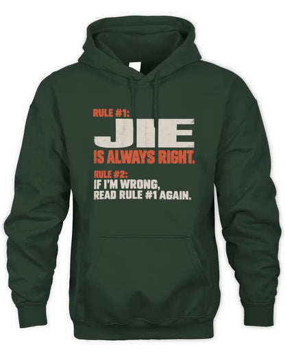 JIE NP1-H006 - Always Right Personalized Name T-Shirt – Funny Custom Name Shirt - Unisex Hoodie - Forest Green