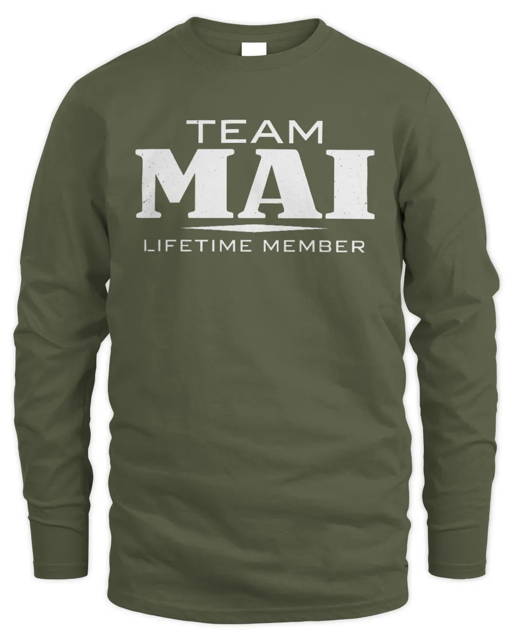 MAI BL62-K4-128 - Personalized “Team NAME Lifetime Member” - Men's Long Sleeved T-Shirt - Military Green