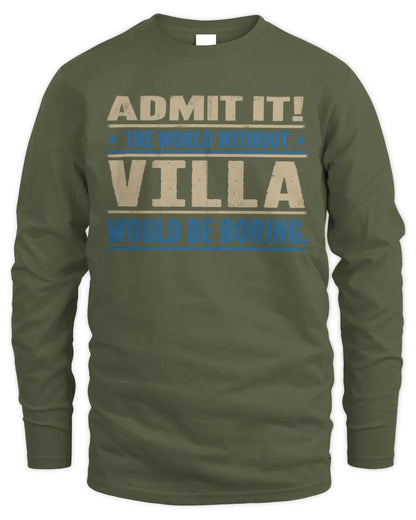 VILLA TP68-K2-968 – Personalized Funny Quote Apparel “The World Without NAME Would Be Boring” - Men's Long Sleeved T-Shirt - Military Green