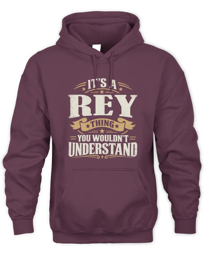 REY P08 TH51 - Personalized “It’s a/an [NAME] Thing – You Wouldn’t Understand” Shirt - Unisex Hoodie - Maroon