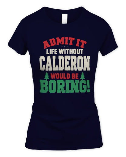 CALDERON P5 TH08 Christmas T-Shirt – “Life Without NAME Would Be Boring” - Women's Standard T-Shirt - Navy