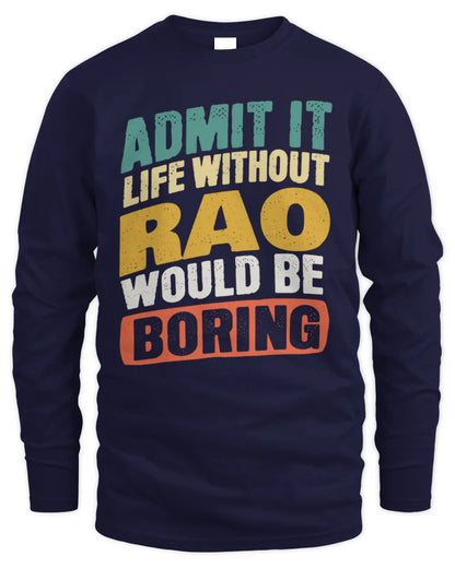 RAO TP88-K4-229
Personalized Funny Quote Apparel “Life Without NAME Would Be Boring” - Men's Long Sleeved T-Shirt - Navy