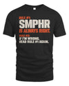 SMPHR NP1-H006 
Always Right Personalized Name T-Shirt – Funny Custom Name Shirt