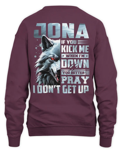JONA AP62-K4-666 - Personalized Fierce Wolf Quote Apparel “If You Kick Me When I’m Down, You Better Pray I Don’t Get Up” - Unisex Sweatshirt - Maroon