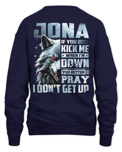JONA AP62-K4-666 - Personalized Fierce Wolf Quote Apparel “If You Kick Me When I’m Down, You Better Pray I Don’t Get Up” - Unisex Sweatshirt - Navy