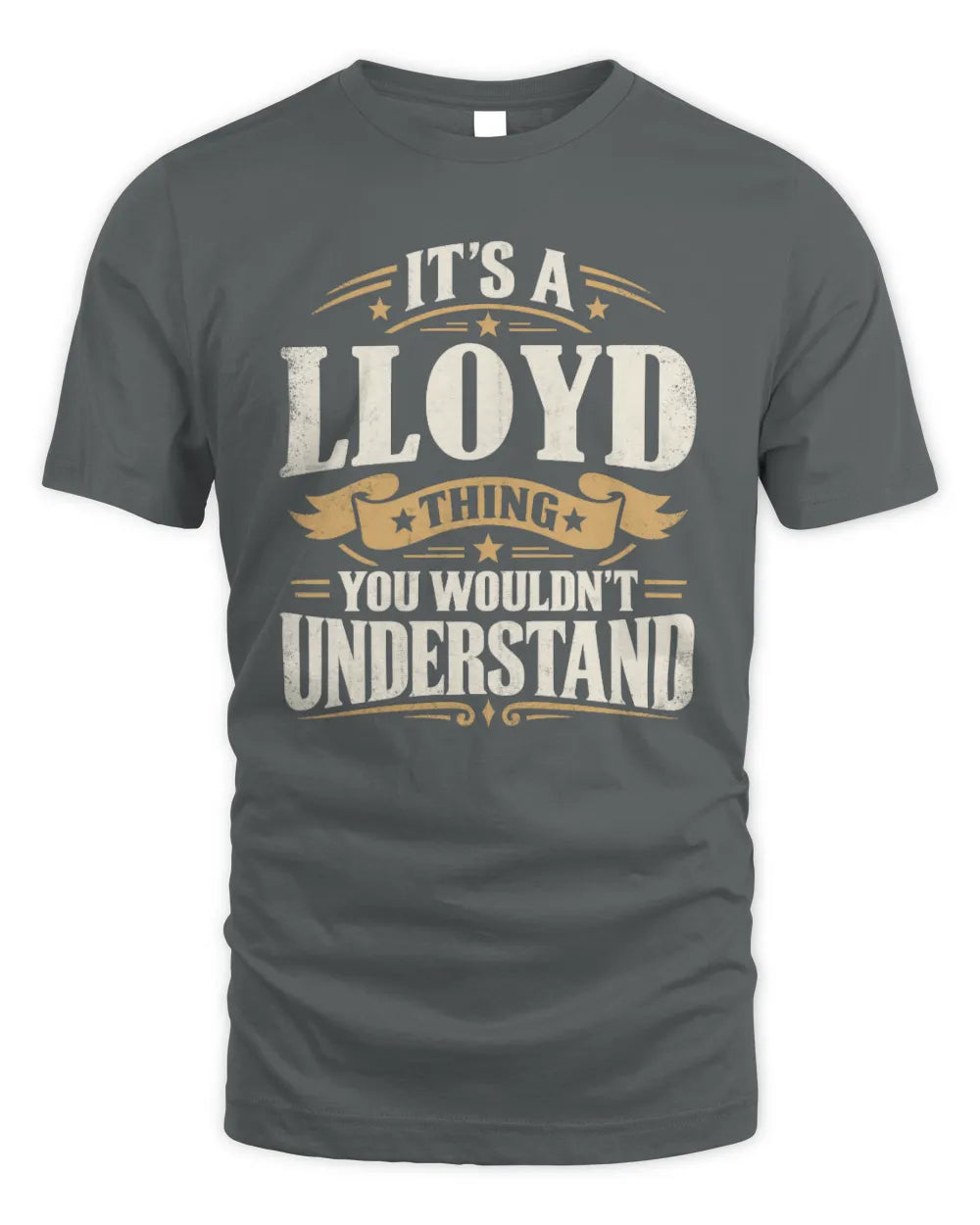 LLOYD P08 TH51 - Personalized “It’s a/an [NAME] Thing – You Wouldn’t Understand” Shirt - Unisex Standard T-Shirt - Charcoal