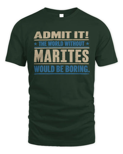 MARITES TP68-K2-968 – Personalized Funny Quote Apparel “The World Without NAME Would Be Boring” - Unisex Standard T-Shirt - Forest Green