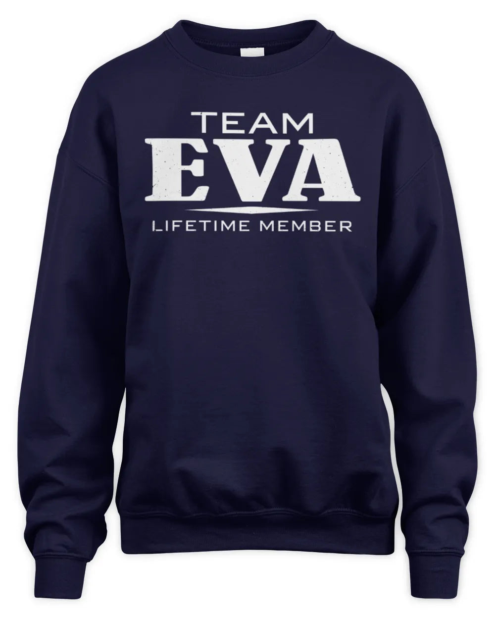 EVA BL62-K4-128 - Personalized “Team NAME Lifetime Member” - Unisex Sweatshirt - Navy