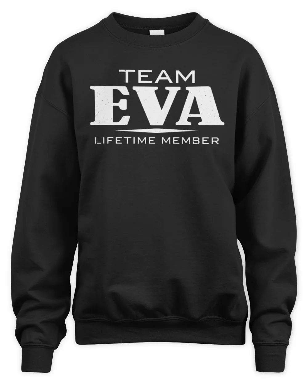 EVA BL62-K4-128 - Personalized “Team NAME Lifetime Member” - Unisex Sweatshirt - Black
