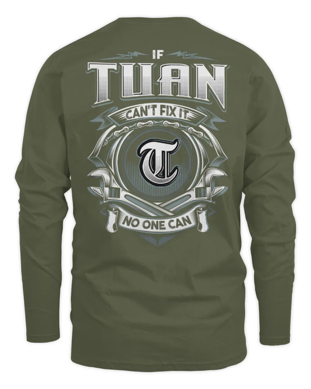 TUAN AP81-K4-626 - Personalized Ahmed Quote Apparel “If Ahmed Can't Fix It, No One Can” - Men's Long Sleeved T-Shirt - Military Green