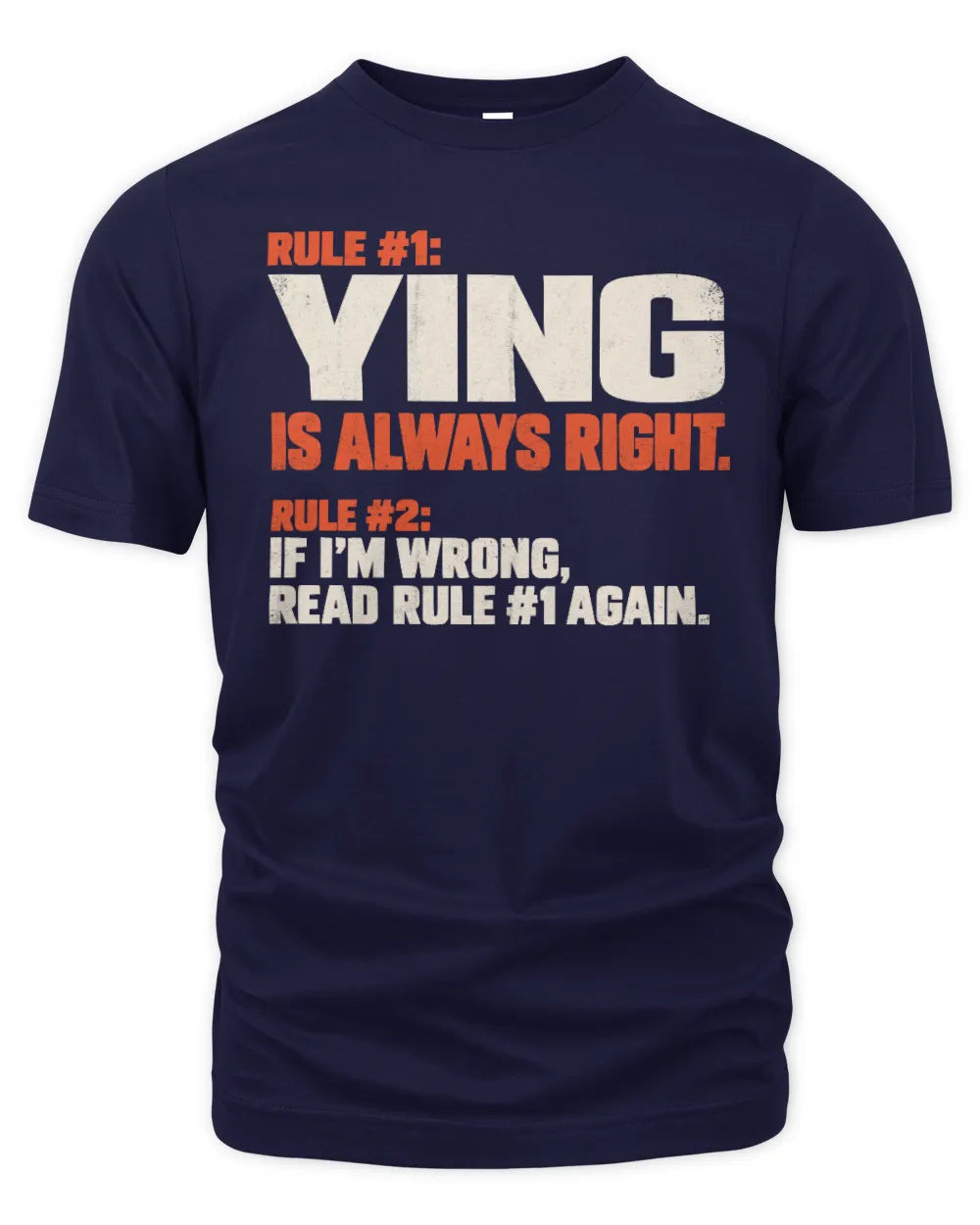 YING NP1-H006 - Always Right Personalized Name T-Shirt – Funny Custom Name Shirt - Unisex Standard T-Shirt - Navy