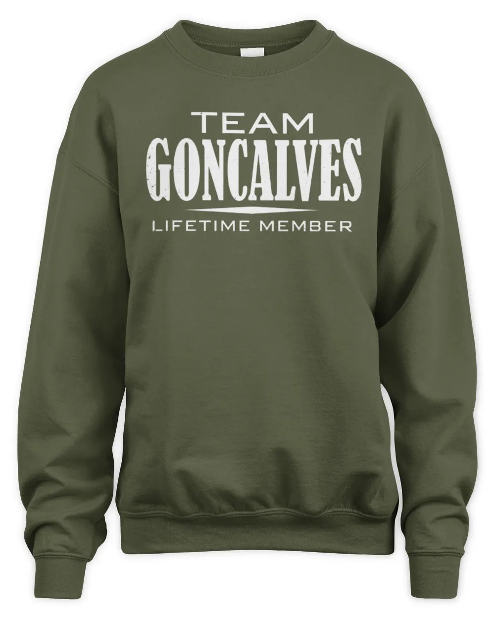 GONCALVES BL62-K4-128 - Personalized “Team NAME Lifetime Member” - Unisex Sweatshirt - Military Green