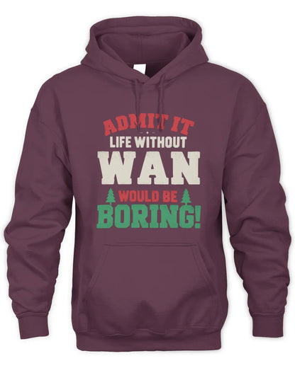 WAN P5 TH08 Christmas T-Shirt – “Life Without NAME Would Be Boring” - Unisex Hoodie - Maroon