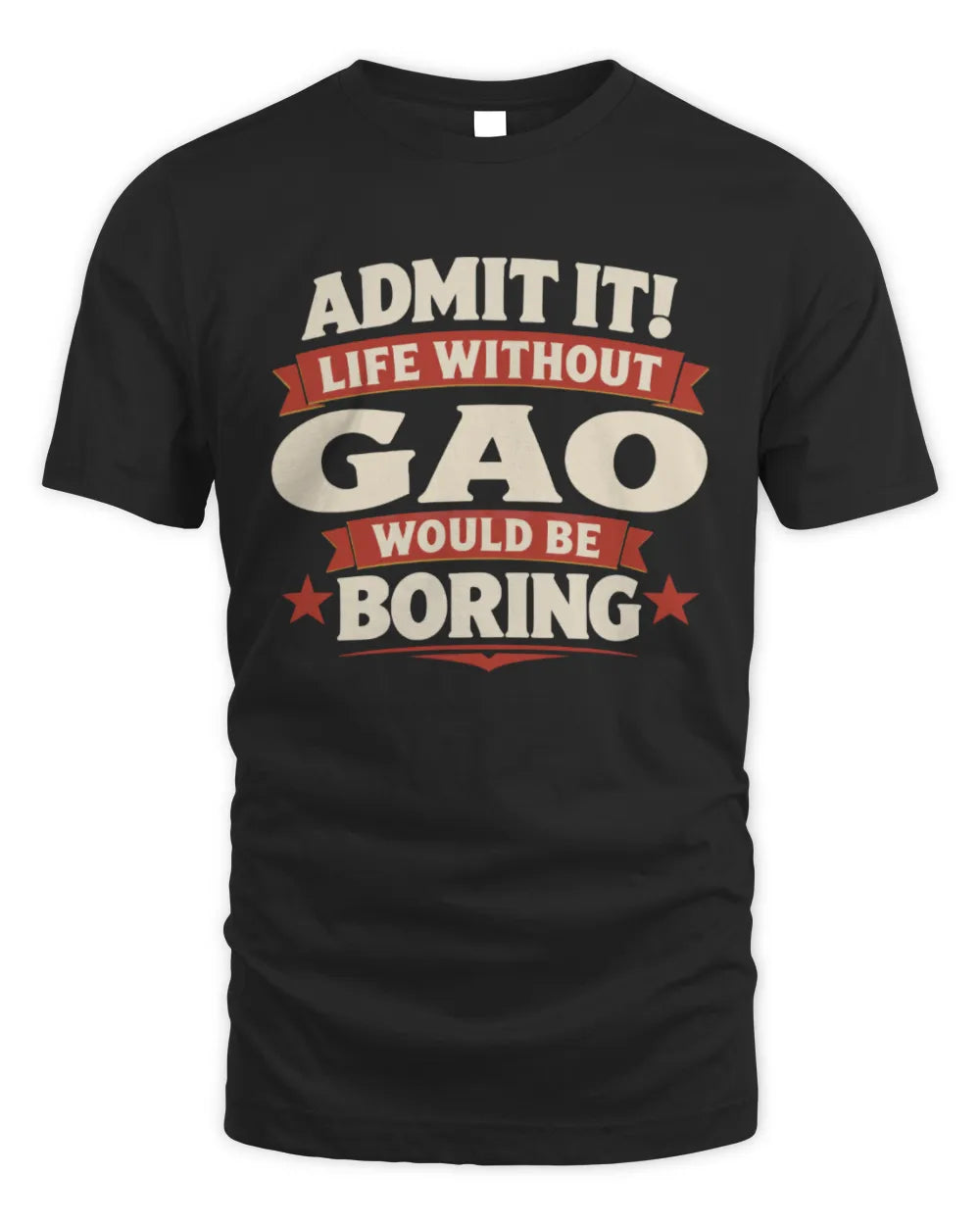 GAO P4 KT003 Personalized Funny Quote Apparel “Life Without NAME Would Be Boring” - Unisex Standard T-Shirt - Black