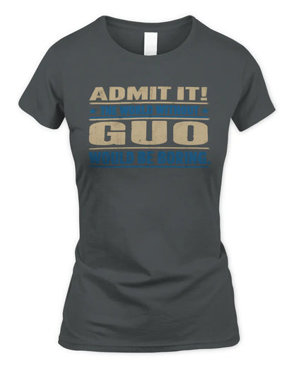 GUO TP68-K2-968 – Personalized Funny Quote Apparel “The World Without NAME Would Be Boring” - Women's Standard T-Shirt - Charcoal