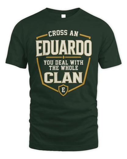 EDUARDO NT1-K008 Cross A/An NAME, You Deal With the Whole Clan | Personalized Vintage T-Shirt - Unisex Standard T-Shirt - Forest Green