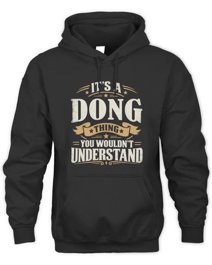 DONG P08 TH51 - Personalized “It’s a/an [NAME] Thing – You Wouldn’t Understand” Shirt - Unisex Hoodie - Black