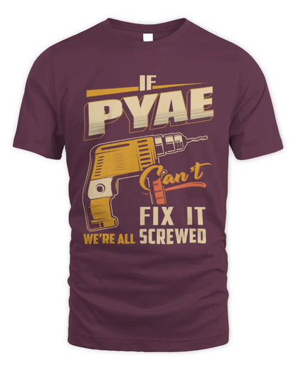 PYAE TP22-K4-228 - Personalized Handyman T-Shirt “If AARON Can’t Fix It, We’re All Screwed” - Unisex Standard T-Shirt - Maroon