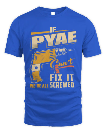PYAE TP22-K4-228 - Personalized Handyman T-Shirt “If AARON Can’t Fix It, We’re All Screwed” - Unisex Standard T-Shirt - Royal