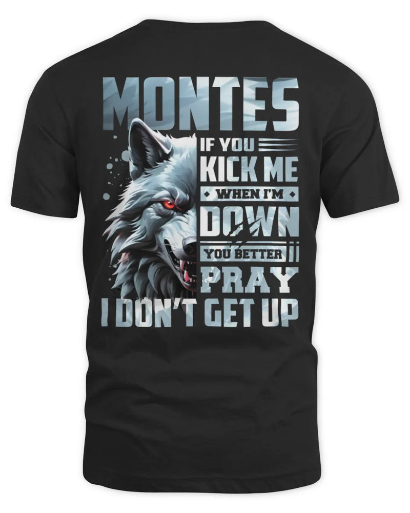MONTES AP62-K4-666 - Personalized Fierce Wolf Quote Apparel “If You Kick Me When I’m Down, You Better Pray I Don’t Get Up” - Unisex Standard T-Shirt - Black
