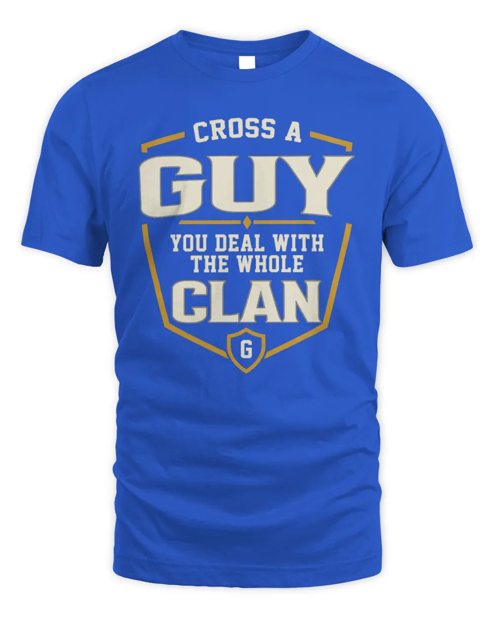 GUY NT1-K008 Cross A/An NAME, You Deal With the Whole Clan | Personalized Vintage T-Shirt - Unisex Standard T-Shirt - Royal