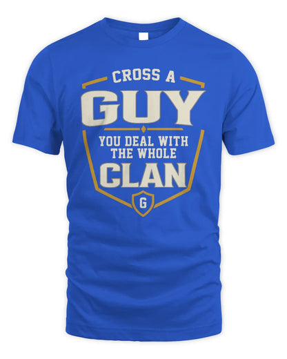 GUY NT1-K008 Cross A/An NAME, You Deal With the Whole Clan | Personalized Vintage T-Shirt - Unisex Standard T-Shirt - Royal
