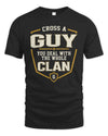 GUY NT1-K008 Cross A/An NAME, You Deal With the Whole Clan | Personalized Vintage T-Shirt