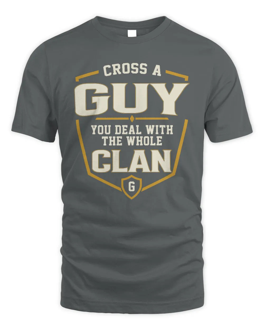 GUY NT1-K008 Cross A/An NAME, You Deal With the Whole Clan | Personalized Vintage T-Shirt - Unisex Standard T-Shirt - Charcoal