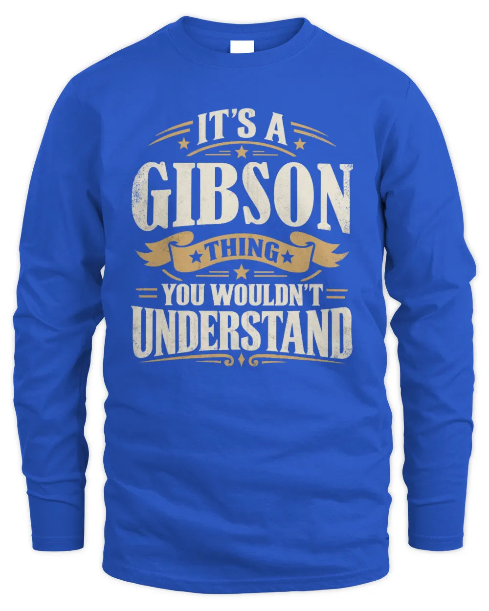 GIBSON P08 TH51 - Personalized “It’s a/an [NAME] Thing – You Wouldn’t Understand” Shirt - Men's Long Sleeved T-Shirt - Royal