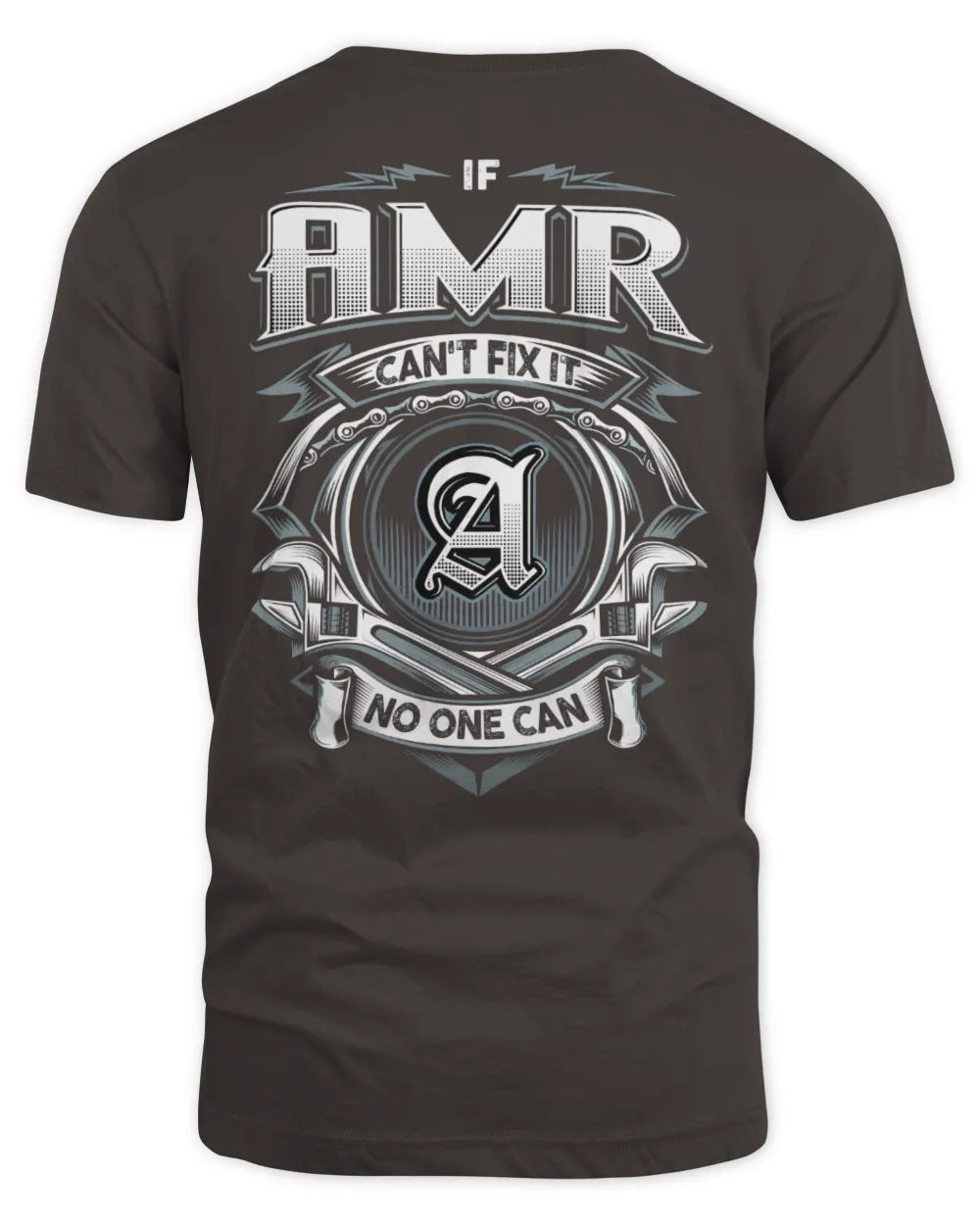 AMR AP81-K4-626 - Personalized Ahmed Quote Apparel “If Ahmed Can't Fix It, No One Can” - Unisex Standard T-Shirt - Dark Chocolate