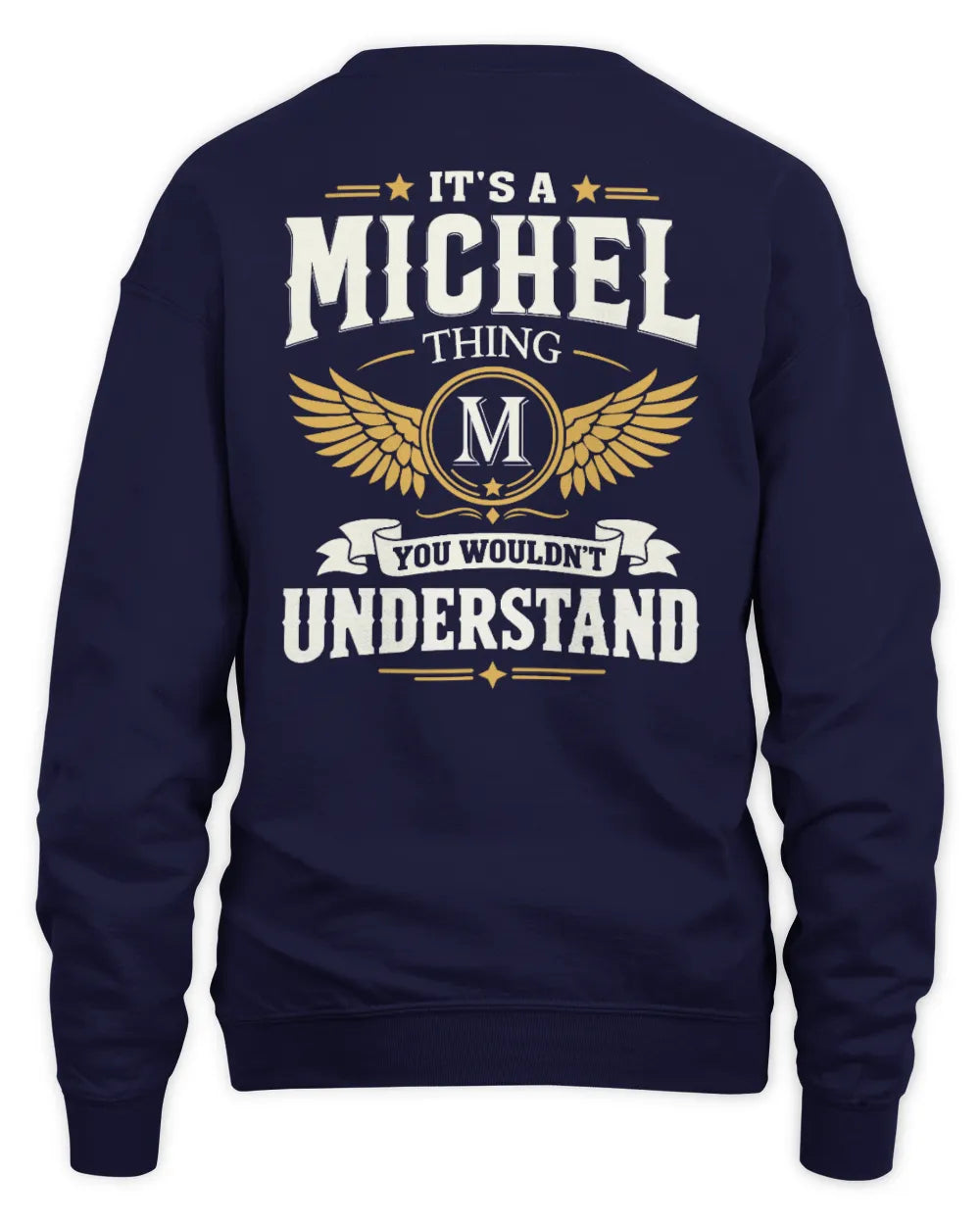MICHEL KT06-M008 It’s a [NAME] Thing – You Wouldn’t Understand | Personalized Vintage T-Shirt - Unisex Sweatshirt - Navy