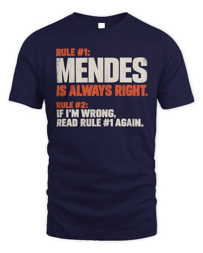 MENDES NP1-H006 
Always Right Personalized Name T-Shirt – Funny Custom Name Shirt - Unisex Standard T-Shirt - Navy