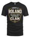 ROLAND NT1-K008 Cross A/An NAME, You Deal With the Whole Clan | Personalized Vintage T-Shirt