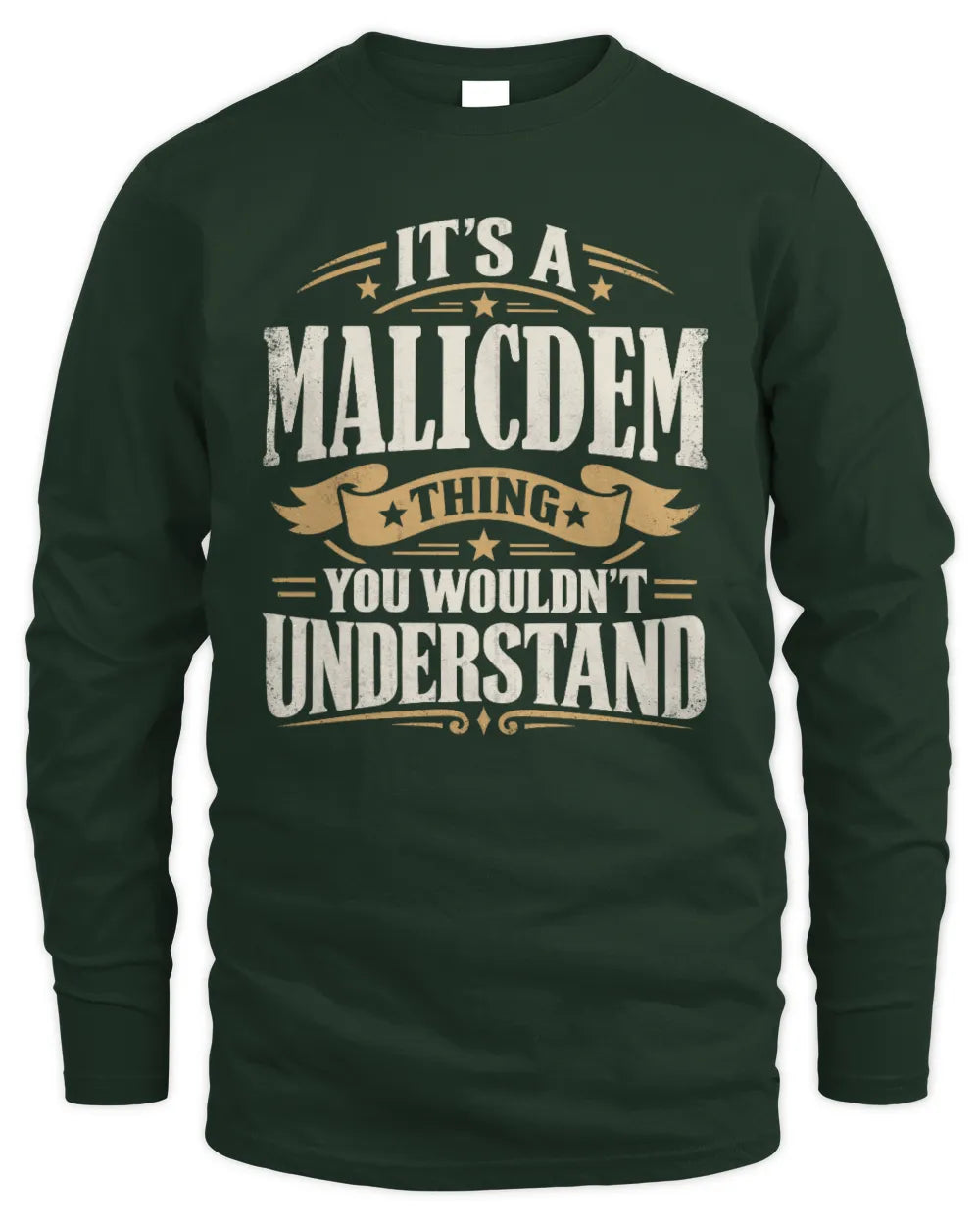 MALICDEM P08 TH51 - Personalized “It’s a/an [NAME] Thing – You Wouldn’t Understand” Shirt - Men's Long Sleeved T-Shirt - Forest Green